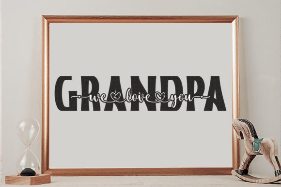 Download Grandpa We Love You, Sign, Grandfather - Love Collection